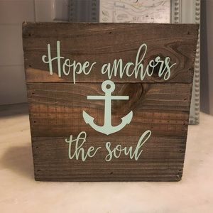 Hope Anchors the Soul sign | Hebrews 6:19